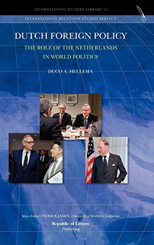 Beispielbild fr Dutch Foreign Policy. The Role of the Netherlands in World Politics [Hardcover] Hellema, Duco A. and Pearson, Murray zum Verkauf von The Compleat Scholar