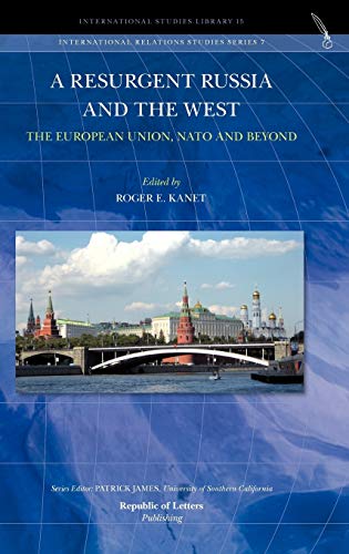 Beispielbild fr A Resurgent Russia and the West: The European Union, NATO and Beyond zum Verkauf von PsychoBabel & Skoob Books