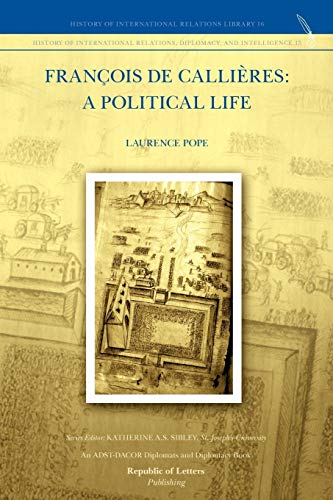 Beispielbild fr Fran�ois de Calli�res: A Political Life zum Verkauf von Wonder Book