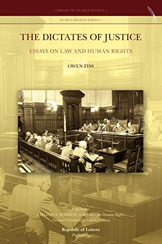 The Dictates of Justice. Essays on Law and Human Rights (9789089790651) by Fiss, Owen