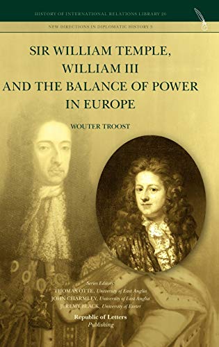 Beispielbild fr Sir William Temple, William III and the Balance of Power in Europe zum Verkauf von Book Dispensary