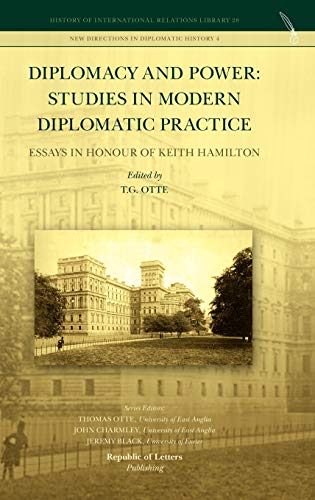 9789089790934: Diplomacy and Power: Studies in Modern Diplomatic Practice - Essays in Honour of Keith Hamilton