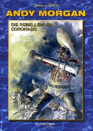 Beispielbild fr Andy Morgan Band 2 - Die Rebellen von Coronado zum Verkauf von DER COMICWURM - Ralf Heinig