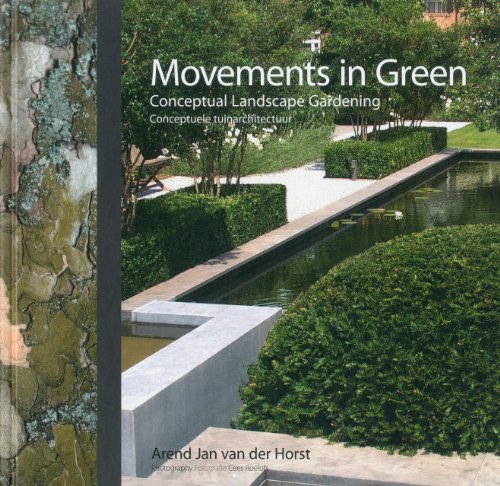 Beispielbild fr Movements in Green. Conceptual Landscape Gardening. Conceptuele tuinarchitectuur. zum Verkauf von Antiquariat Willi Braunert