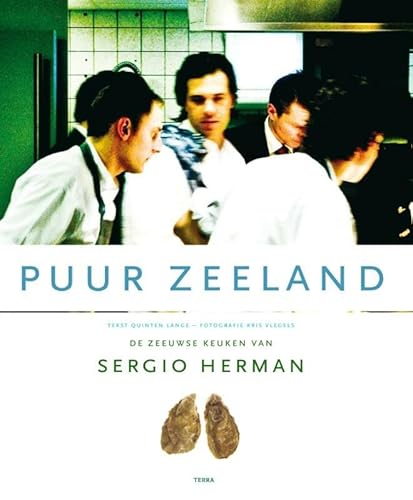 Beispielbild fr Puur Zeeland: de Zeeuwse keuken van Sergio Herman zum Verkauf von Goldstone Books