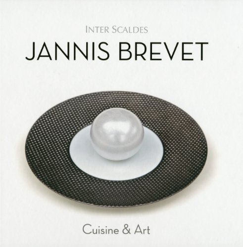 Stock image for Inter Scaldes Jannis Brevet Cuisine & Art for sale by Harry Alter