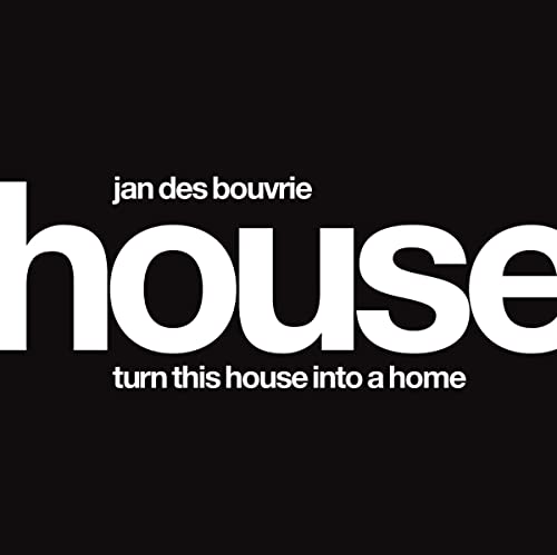 Beispielbild fr Jan Des Bouvrie, House: Turn this House into a Home zum Verkauf von WorldofBooks