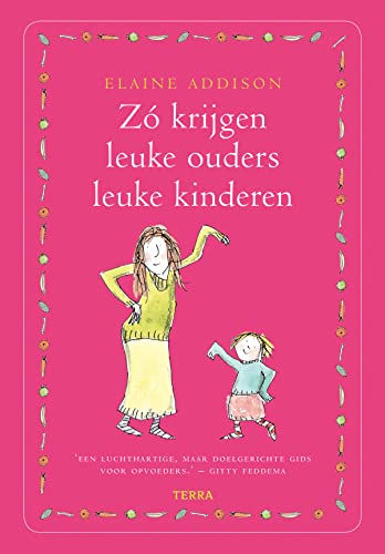 Zó krijgen leuke ouders leuke kinderen