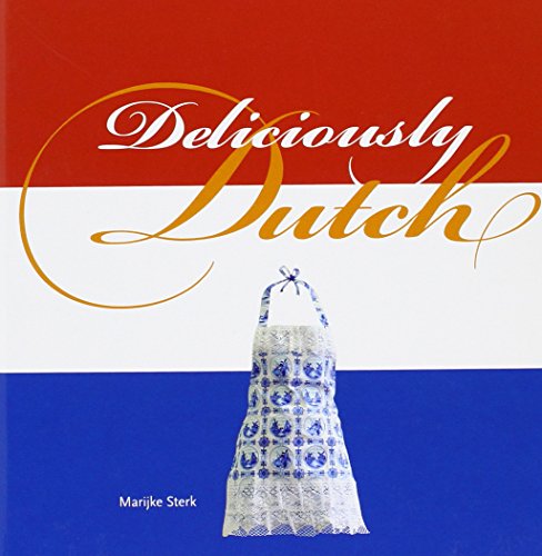 9789089894854: Deliciously Dutch / druk 1