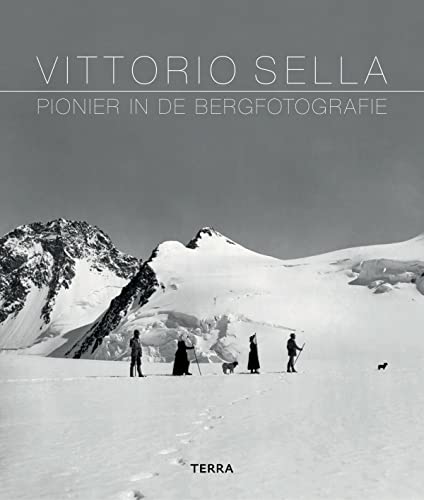 9789089896193: Vittorio Sella: Mountain Photographs 1879-1909: Pionier in de bergfotografie