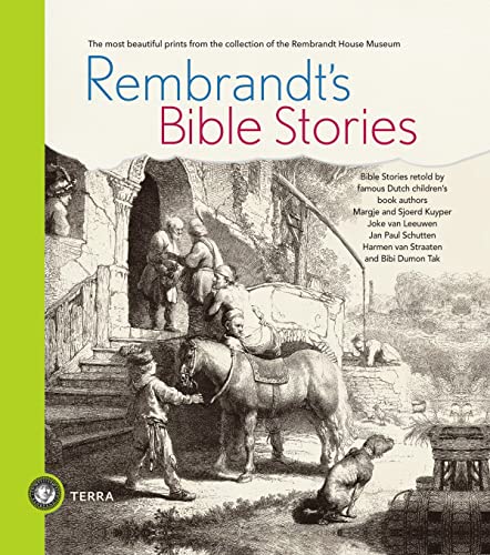 Imagen de archivo de Rembrandt's Bible Stories: The Most Beautiful Prints From the Collection of the Rembrandt House Museum a la venta por HPB-Blue