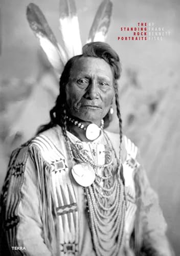 Stock image for The Standing Rock Portraits: Sioux Photographed by Frank Bennett Fiske 1900-1915 for sale by Chiron Media
