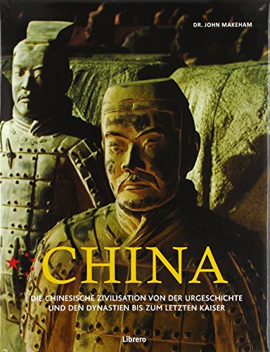 Stock image for China - Antike Zivilisation: Alles ber die lteste noch existierende Zivilisation der Welt for sale by medimops
