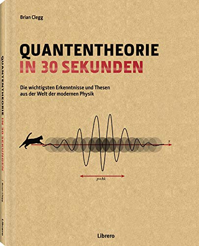 Beispielbild fr Quantentheorie in 30 Sekunden: Quantentheorie in 30 Sekunden fu hrt mit der Präsentation der 50 bedeutsamsten Erkenntnisse und Ideen zur . atemberaubend komplexen Bereich der Physik zum Verkauf von AwesomeBooks