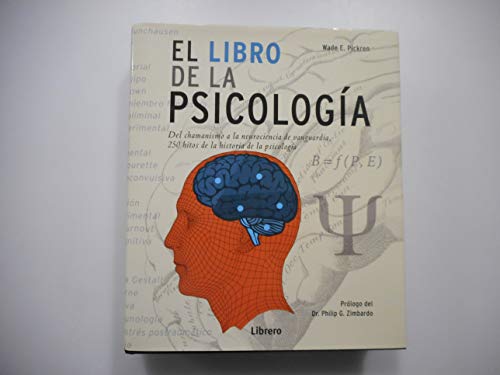 Beispielbild fr Libro de la Psicologa (El): Del Chamanismo a la Neurociencia de Vanguardia, 250 Hitos de la Historia de la Psicologa zum Verkauf von Luckymatrix