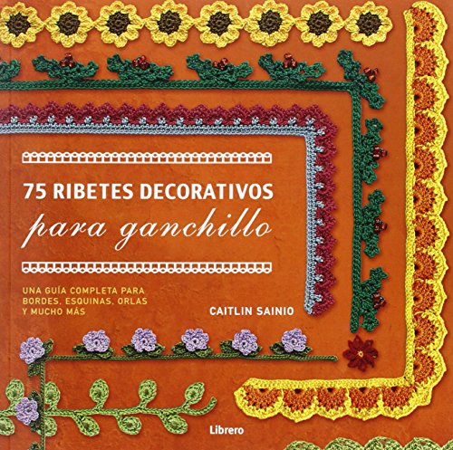 Stock image for 75 RIBETES DECORATIVOS PARA GANCHILLOS for sale by Libros nicos