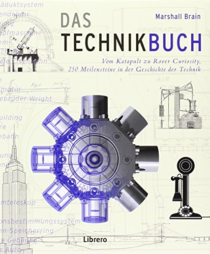 Stock image for Das Technikbuch: 250 Meilensteine in der Geschichte der Technik for sale by medimops