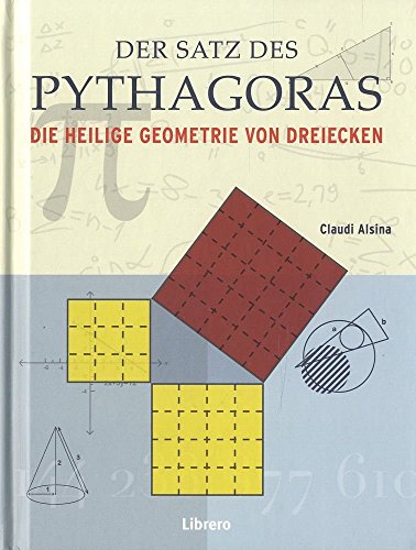 9789089986924: Der Satz des Pythagoras: Die Heilige Geometrie von Dreiecken