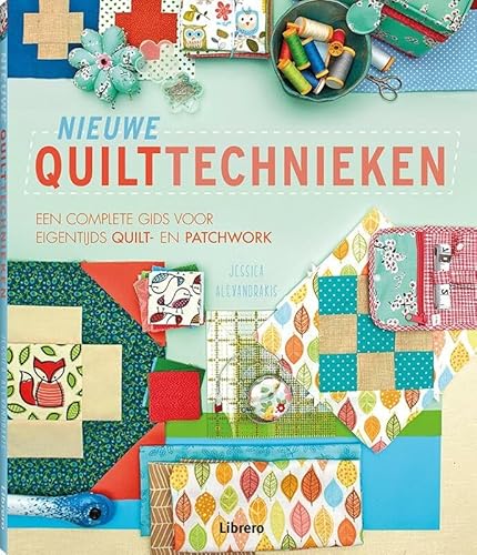 Stock image for Nieuwe quilttechnieken: een complete gids voor eigentijds quilt- en patchwork for sale by WorldofBooks