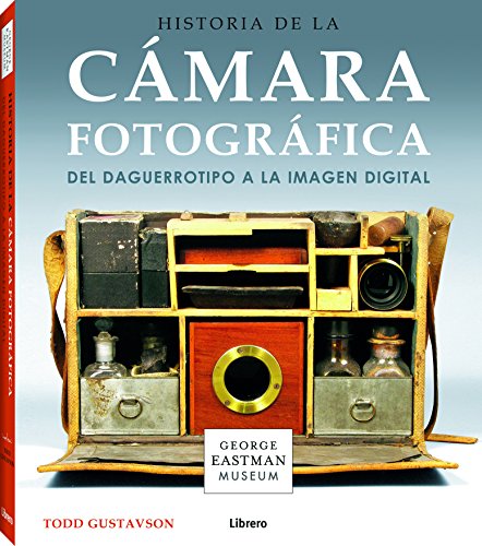 Stock image for Historia De La C mara Fotogr fica - Todd Gustavson for sale by Juanpebooks