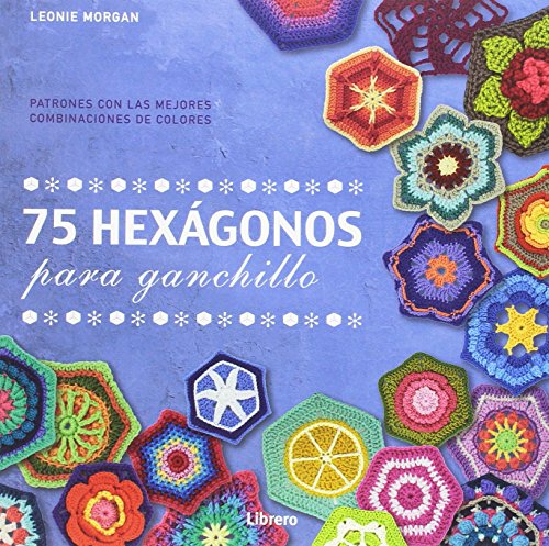 Stock image for 75 HEXAGONOS PARA GANCHILLO for sale by Libros nicos