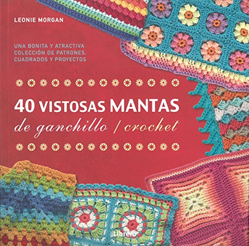 Stock image for 40 VISTOSAS MANTAS DE GANCHILLO CROCHET for sale by Libros nicos