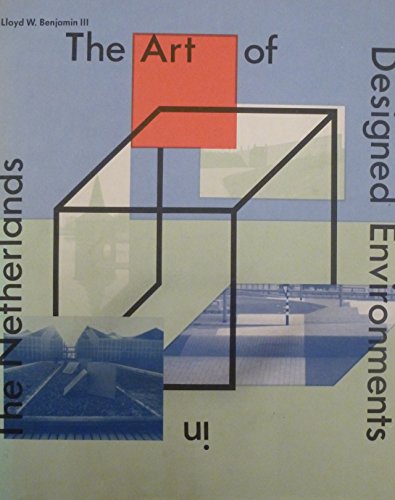 Stock image for The art of designed environments in The Netherlands by Benjamin, Lloyd W for sale by medimops