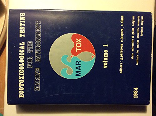 9789090008127: Ecotoxicological testing for the marine environment: Proceedings of the International Symposium on Ecotoxicological Testing for the Marine Environment, Ghent, Belgium, September 12-14, 1983