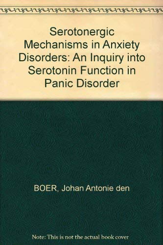 Beispielbild fr Serotonergic Mechanisms in Anxiety Disorders: An Inquiry Into Serotonin Function in Panic Disorder zum Verkauf von PsychoBabel & Skoob Books