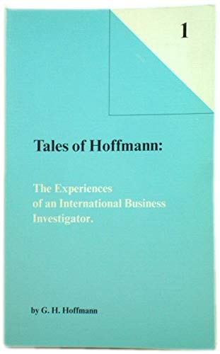 Imagen de archivo de Tales of Hoffmann: The Experiences of an International Business Investigator. a la venta por medimops