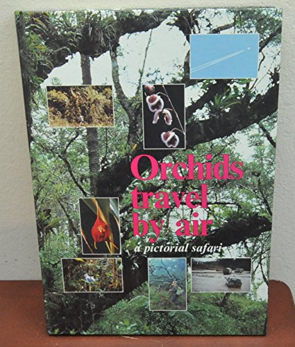 9789090036328: Orchids Travel by Air: A Pictorial Safari