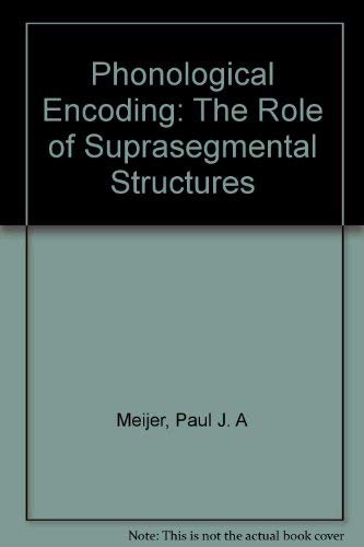 Phonological Encoding: The Role of Suprasegmental Structures.