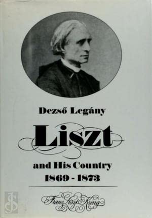 Stock image for Liszt and His Country 1869-1873 for sale by HPB-Movies
