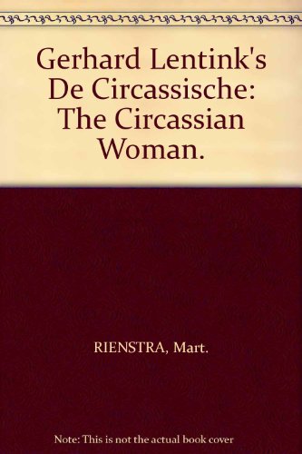 Gerhard Lentink's De Circassische: The Circassian Woman