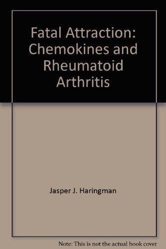 Stock image for Fatal Attraction: Chemokines and Rheumatoid Arthritis for sale by The Book Exchange