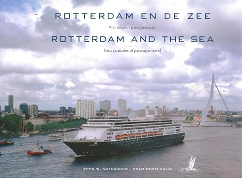 Stock image for Rotterdam en de zee: vier eeuwen passagiersvaart for sale by Revaluation Books