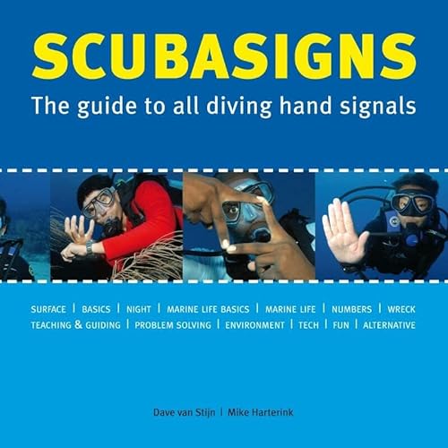 Scubasigns: The Guide to All Diving Hand Signals - Harterink, Mike,Stijn, Dave van