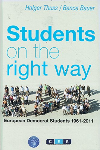 9789090266671: Students on the right way - European Democrat Students 1961-2011