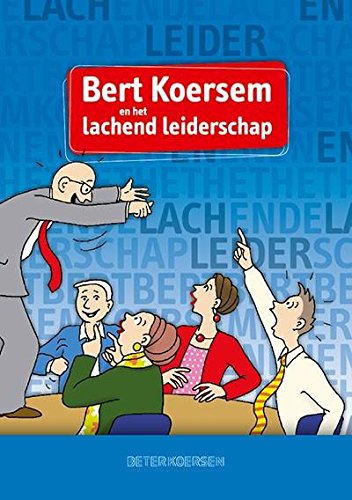 9789090282398: Bert Koersem en het lachende leiderschap