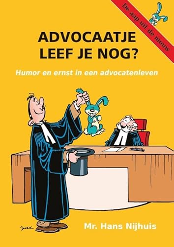 Stock image for Advocaatje leef je nog?: Humor en ernst in een advocatenleven for sale by Buchpark