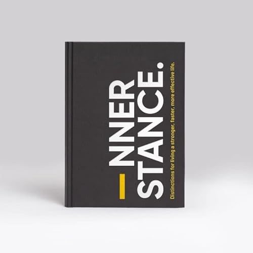 Beispielbild fr Inner Stance - Distinctions for living a stronger, faster, more effective life zum Verkauf von Red's Corner LLC