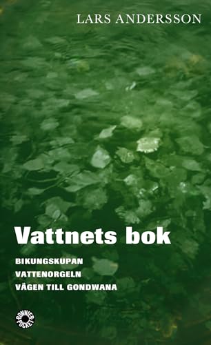 Stock image for Vattnets bok. Bikungskupan ; Vattenorgeln ; V¤gen till Gondwana (Bonnierpocket) for sale by WorldofBooks