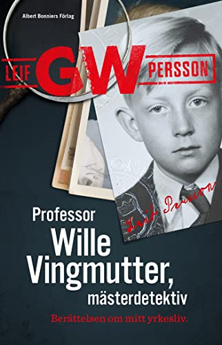 9789100137694: Professor Wille Vingmutter, msterdetektiv : berttelsen om mitt yrkesliv