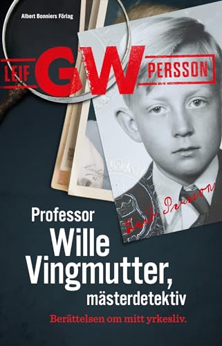 9789100178963: Professor Wille Vingmutter, msterdetektiv : berttelsen om mitt yrkesliv