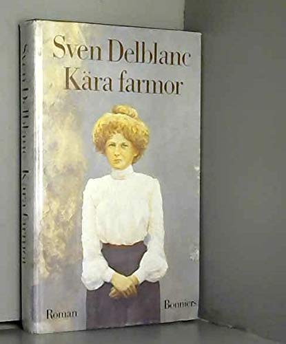 Stock image for Kara farmor: [roman] (Swedish Edition) for sale by Ezekial Books, LLC