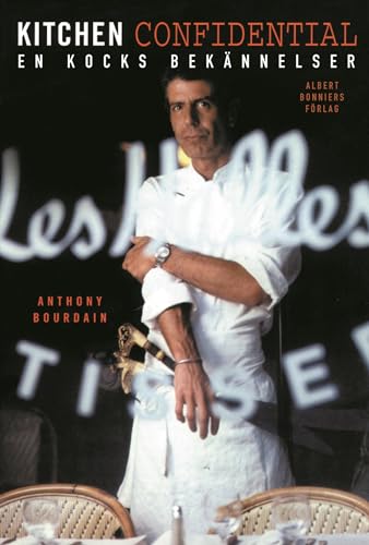 9789100575748: Kitchen Confidential En Kocks Bekannelser