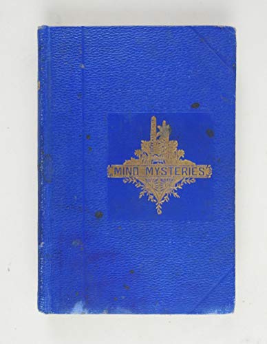 Stock image for Mind Mysteries: Phenomena of 'Spiritism,' Christian Science,' and 'Faith-Healing.'--Gospel Healing from a Bible Standpoint Completely Vindicated. for sale by Wonder Book