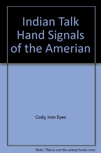 Beispielbild fr Indian Talk Hand Signals of the American Indians zum Verkauf von SecondSale