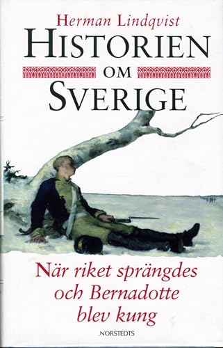 Beispielbild fr Na?r riket spra?ngdes och Bernadotte blev kung (Historien om Sverige) (Swedish Edition) zum Verkauf von More Than Words