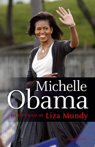 Imagen de archivo de Michelle Obama : en biografi av Liza Mundy a la venta por medimops